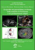 Ecografia del parenchima cerebrale nella malattia di Parkinson e nei parkinsonismi atipici