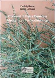 Problemi di fisica generale. Meccanica, termodinamica