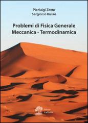 Problemi di fisica generale, meccanica, termodinamica