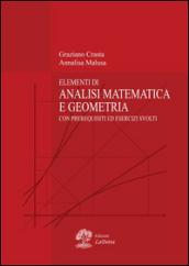 Elementi di analisi matematica e geometria. Con prerequisiti ed esercizi svolti