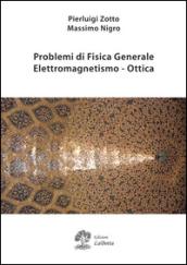 Problemi di fisica generale, elettromagnetismo, ottica