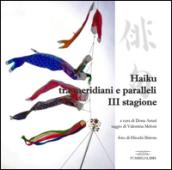 Haiku tra meridiani e paralleli. Terza stagione