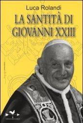 La santità di Giovanni XXIII