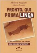 Pronto, qui Prima Linea