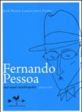 Fernando Pessoa. Una quasi autobiografia