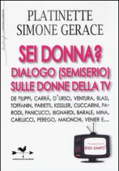 Sei donna? Dialogo (semiserio) sulle donne della Tv