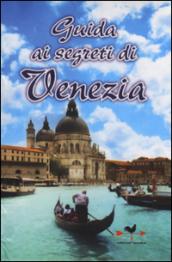 Guida ai segreti di Venezia