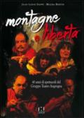 Montagne e libertà. 40 anni di spettacoli del Gruppo Teatro Angrogna