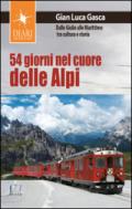 54 giorni nel cuore delle Alpi. Dalle Giulie alla Marittime tra cultura e storia