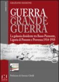 Guerra alla grande guerra. La galassia dissidente tra basso Piemonte, Liguria di ponente e Provenza 1914-1918