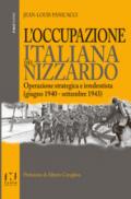 L'occupazione italiana del Nizzardo. Operazione strategica e irredentista (giugno 1940-settembre 1943)
