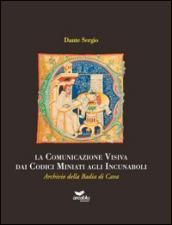 La comunicazione visiva dai codici miniati agli incunaboli. Archivio della Badia di Cava