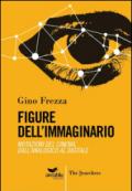 Figure dell'immaginario. Mutazioni del cinema. Dall'analogico al digitale