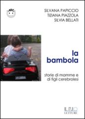 La bambola. Storie di mamme e di figli cerebrolesi