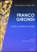 Franco Girondi. Nuda canta la notte. Ediz. illustrata