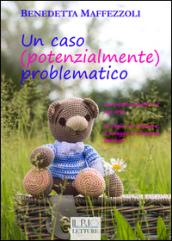 Un caso (potenzialmente) problematico. Un piccolo pirata e il suo orso. La voglia di crescere, il coraggio di rimanere bambini