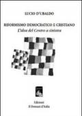 Riformismo democratico e cristiano. L'idea del centro a sinistra