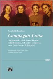 Compagna Livia. L'impegno di Livia Laverani Donini nella Resistenza, nel partito comunista, e con il movimento delle donne