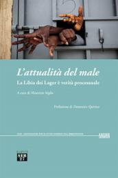 L'attualità del male. La Libia dei «Lager» è verità processuale