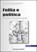 Follia e politica. Itinerari di antipsichiatria