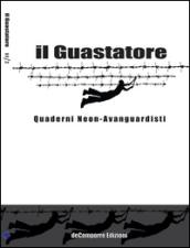 Il guastatore. Quaderni neon-avanguardisti: 4