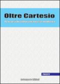 Oltre Cartesio