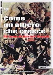 Come un albero che cresce. 40 anni di Bertolt Brecht