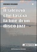 Il silenzio che lascia la fine di un disco jazz