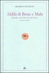 Aldilà di bene e male. Preludio a una filosofia del futuro