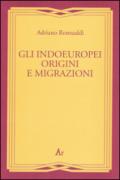 Gli indoeuropei. Origini e migrazioni