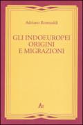 Gli indoeuropei. Origini e migrazioni