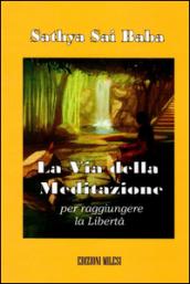 La via della meditazione per raggiungere la libertà