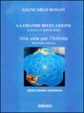 La grande rivelazione. Scienza e misticismo. 2.Una vela per l'infinito