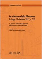 La riforma della filiazione. La legge 10 dicembre 2012, n. 219