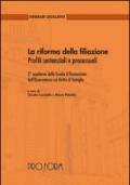 La riforma della filiazione. Profili sostanziali e processuali. 2° quaderno della scuola di formazione dell'osservatorio sul diritto di famiglia