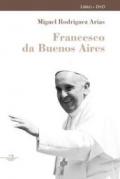 Francesco da Buenos Aires. La rivoluzione dell'uguaglianza. Con DVD