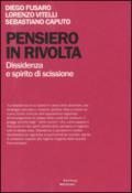 Pensiero in rivolta. Dissidenza e spirito di scissione