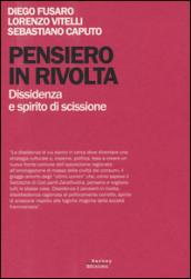 Pensiero in rivolta. Dissidenza e spirito di scissione