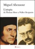 L'utopia da Thomas More a Walter Benjamin