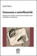 Conoscenza e autoriflessività. Una proposta di sviluppo e potenziamento del capitale umano nella didattica contemporanea