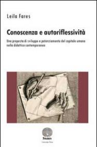 Conoscenza e autoriflessività. Una proposta di sviluppo e potenziamento del capitale umano nella didattica contemporanea