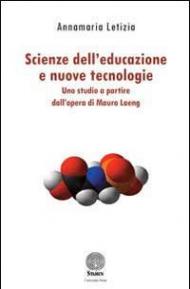 Scienze dell'educazione e nuove tecnologie. Uno studio a partire dall'opera di Mauro Laeng