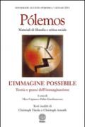 Pólemos. Materiali di filosofia e critica sociale. L'immagine possibile. Teoria e prassi dell'immaginazione