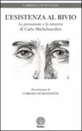 L'esistenza al bivio. «La persuasione e la rettorica» di Carlo Michelstaedter