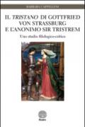 Il «Tristano» di Gottfried von Strassburg e l'anonimo sir Tristrem. Uno studio filologico-critico