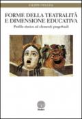 Forme della teatralità e dimensione educativa. Profilo storico ed elementi progettuali