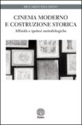 Cinema moderno e costruzione storica. Affinità e ipotesi metodologiche