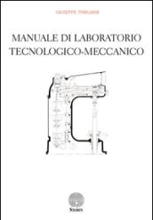 Manuale di laboratorio tecnologico-meccanico