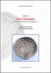 Il culto di san Giacomo nelle ceramiche a Caltagirone. Quaderni di ricerche sulle ceramiche siciliane