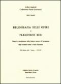 Bibliografia delle opere di Francesco Redi. Segue la riproduzione della lettera intorno all'invenzione degli occhiali scritta a Paolo Falconieri